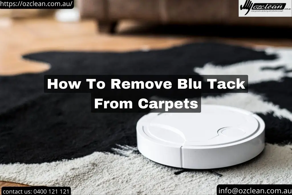 How to remove Blu Tack from Carpet