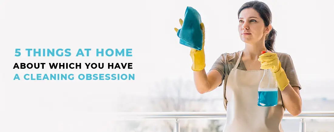7 Things You Are Cleaning Too Often 1 blog thumbnail